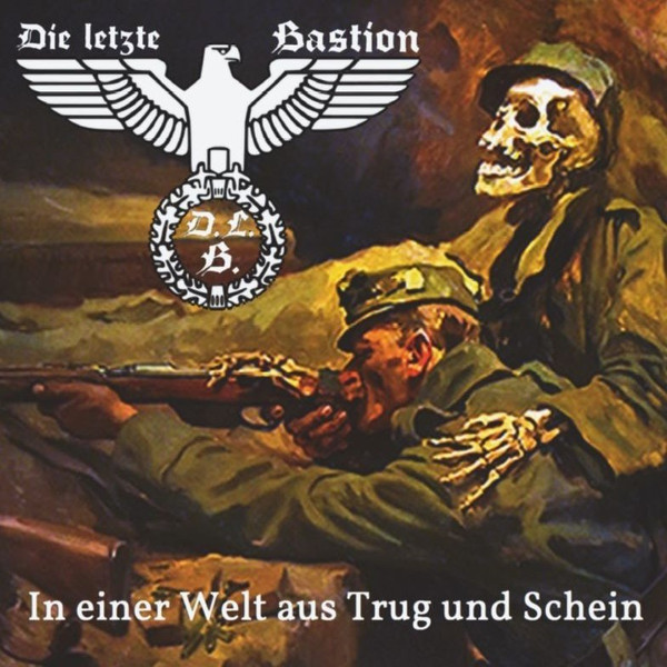 Die Letzte Bastion ‎"In Einer Welt Aus Trug Und Schein"
